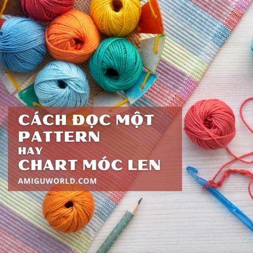 Chart móc thú bông len amigurumi có mấy phần, cách đọc hiểu một chart móc len cơ bản?